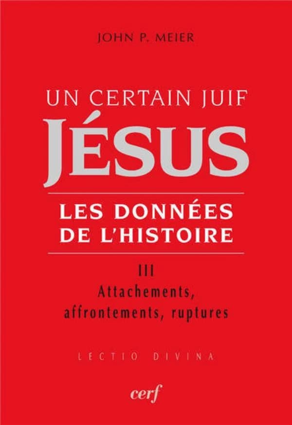 Jésus, un certain Juif III : les données de l'histoire