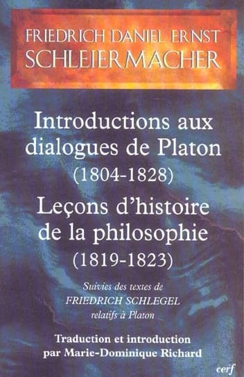 Introductions aux dialogues de Platon, 1804-1828 ; Leçons d'histoire de la philosophie, 1819-1823