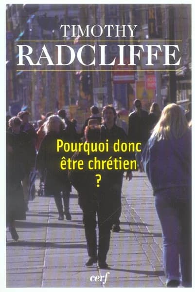 Pourquoi donc être chrétien ?