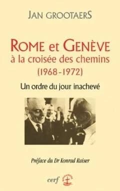 Rome et Genève à la croisée des chemins, 1968-1972 : un ordre du jour inachevé