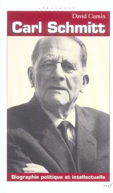 Carl Schmitt : biographie politique et intellectuelle