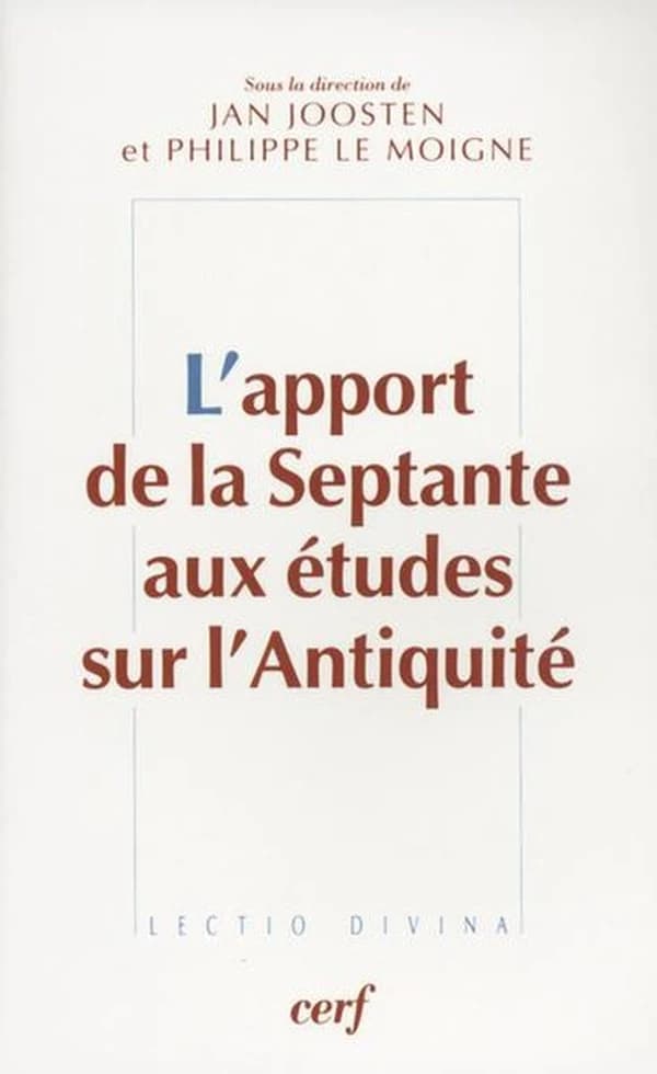 L'apport de la Septante aux études sur l'Antiquité : actes du colloque de Strasbourg, 8-9 novembre 2002