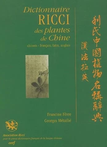 Dictionnaire Ricci des plantes de Chine : chinois, français-latin-anglais