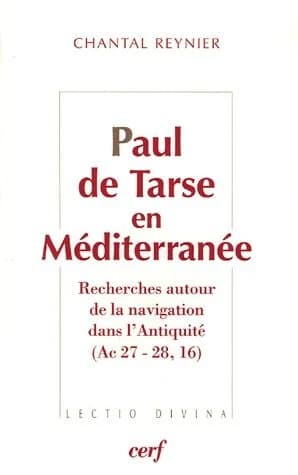 Paul de Tarse en Méditerranée : recherches autour de la navigation dans l'Antiquité : Ac 27-28, 16