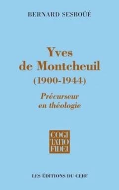 Yves de Montcheuil (1900-1944) : précurseur en théologie