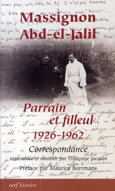 Massignon - Abd-el-Jalil : parrain et filleul, 1926-1962