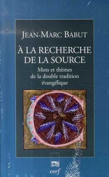 À la découverte de la Source : mots et thèmes de la double tradition évangélique