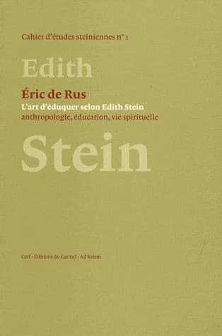 L'art d'éduquer selon Edith Stein : anthropologie, éducation, vie spirituelle