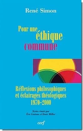 Pour une éthique commune : réflexions philosophiques et éclairages théologiques : 1970-2000