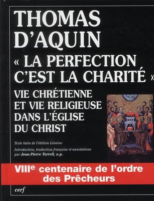 "La perfection c'est la charité" : vie chrétienne et vie religieuse dans l'Église du Christ : texte latin de l'édition léonine...