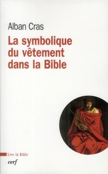 La symbolique du vêtement dans la Bible : pour une théologie du vêtement