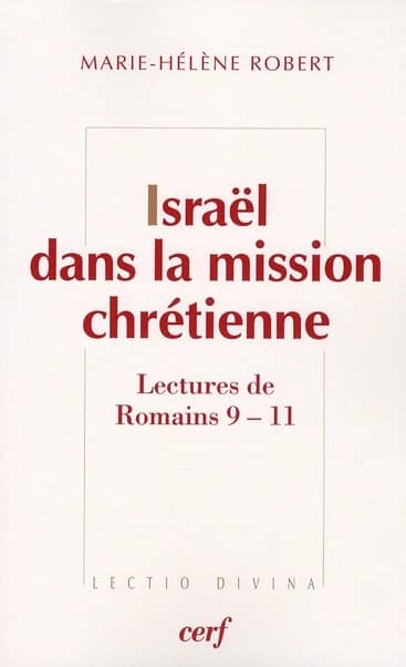 Israël dans la mission chrétienne : lectures de Romains 9-11