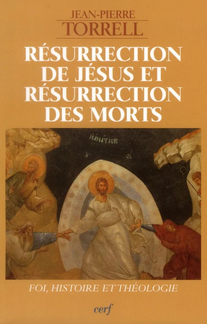 Résurrection de Jésus et résurrection des morts : foi, histoire et théologie