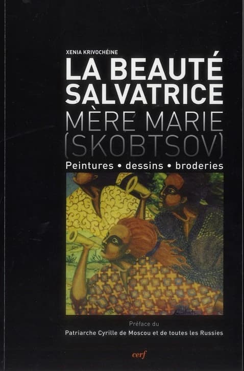 La beauté salvatrice : mère Marie-Skobtsov