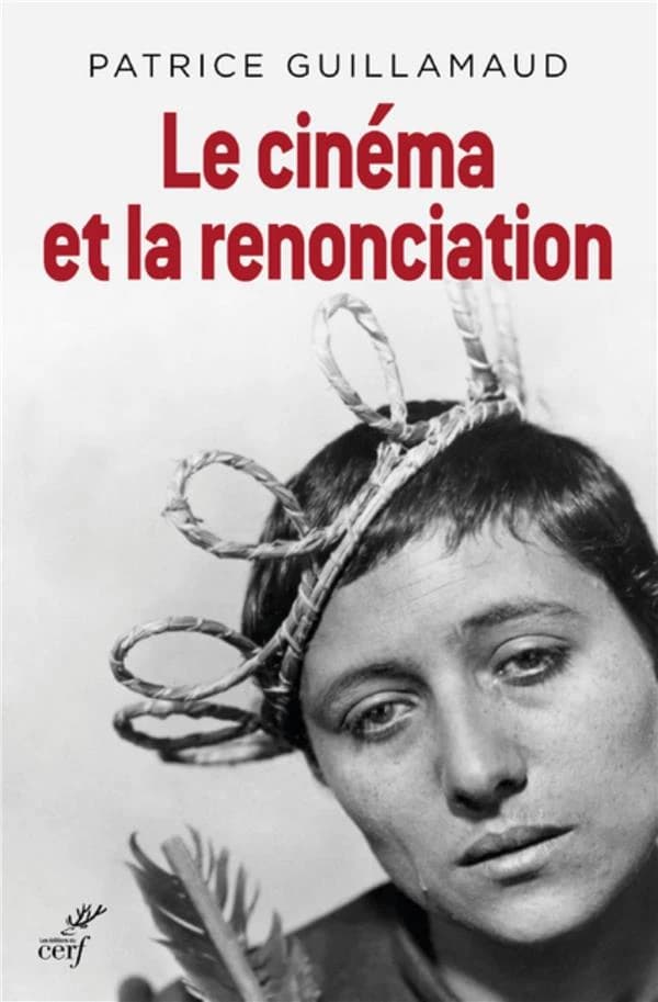 Le cinéma et la renonciation : essai d'ousiologie esthético-cinématographique