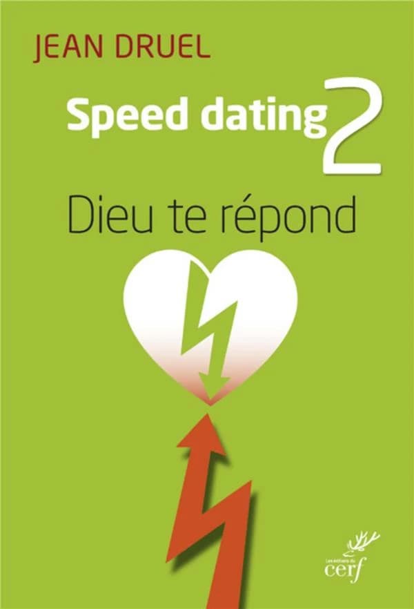 Speed dating. 2, Dieu te répond