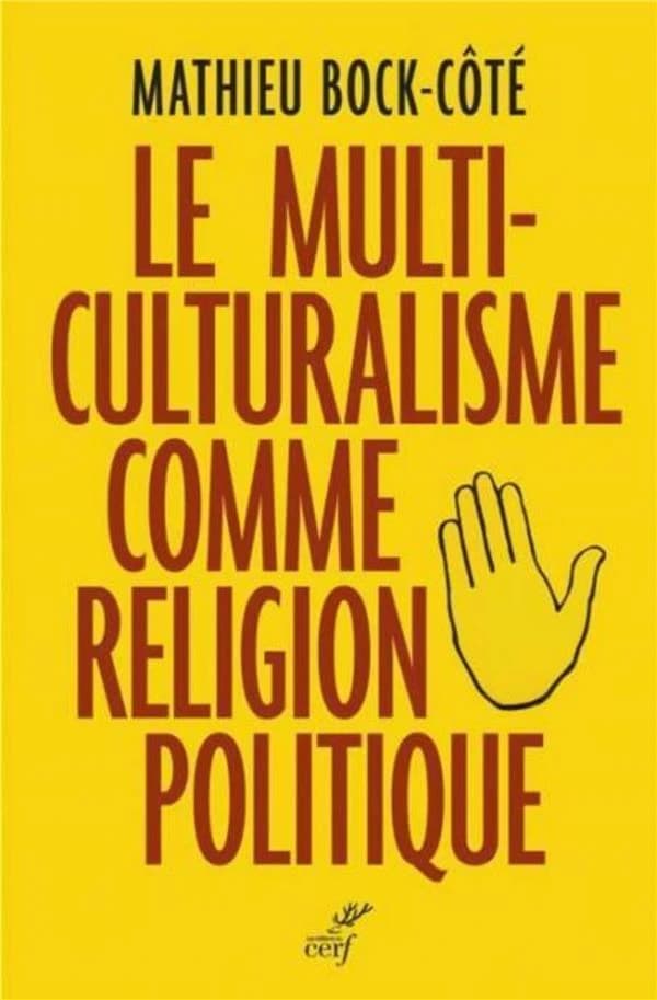 Le multiculturalisme comme religion politique