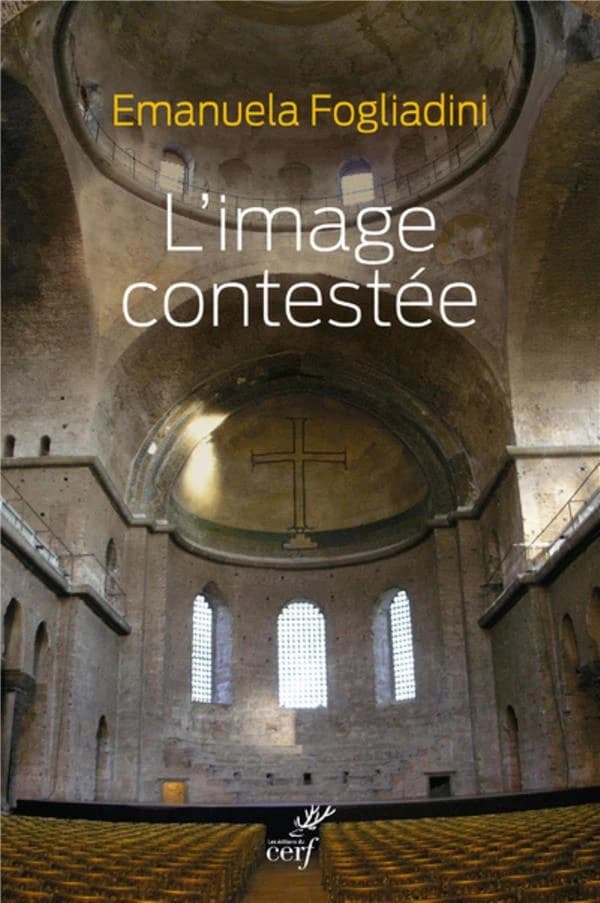 L'image contestée : le concile de Hieria, 754, et la pensée théologique des iconoclastes