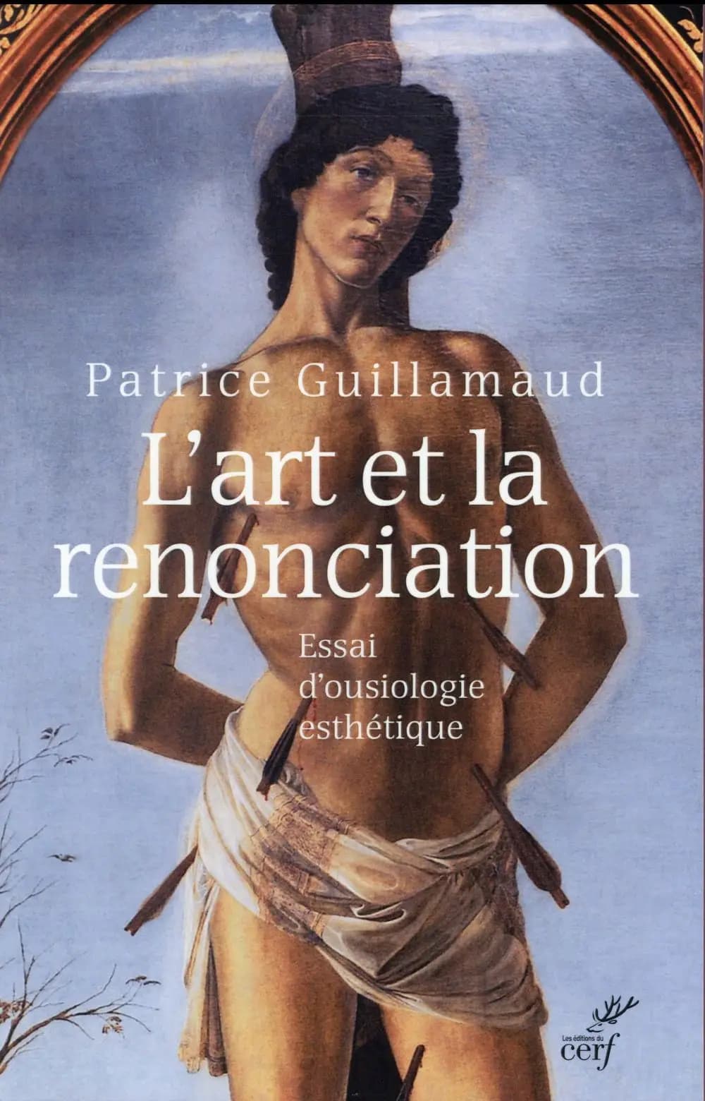 L'art et la renonciation : essai d'ousiologie esthétique
