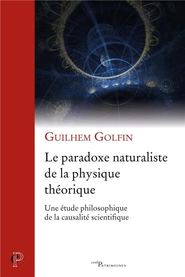 Le paradoxe naturaliste de la physique théorique : une étude philosophique de la causalité scientifique