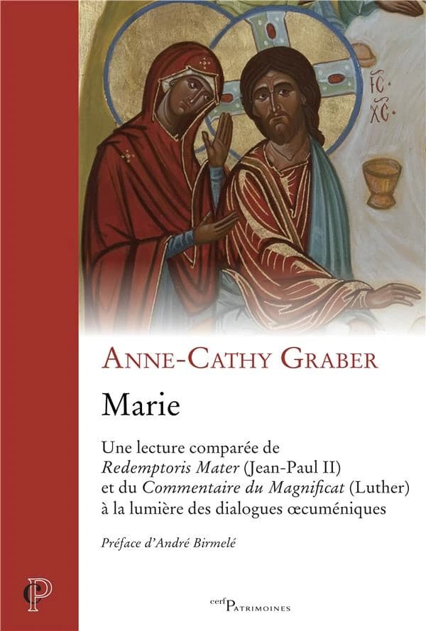 Marie : une lecture comparée de "Rédemptoris Mater", Jean-Paul II, et du "Commentaire du Magnificat", Luther, à la lumière des dialogues oecuméniques