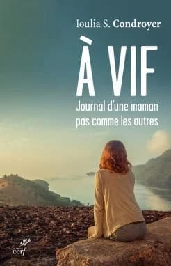 À vif : journal d'une maman pas comme les autres
