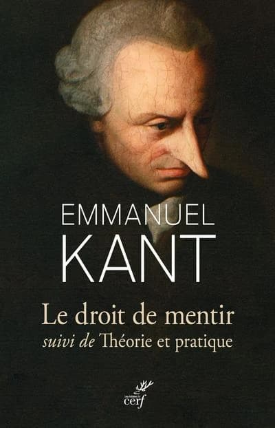 Le droit de mentir ; suivi de Théorie et pratique