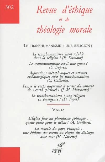 Revue d'éthique et de théologie morale n.302 : le transhumanisme : une religion ?