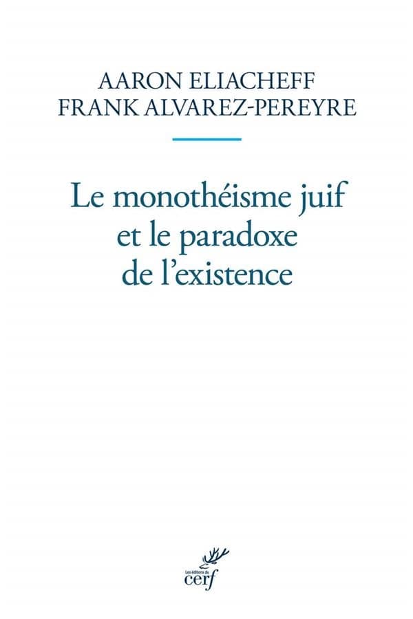 Le monothéisme juif et le paradoxe de l'existence