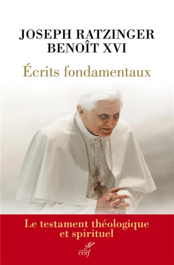 Écrits fondamentaux : le testament théologique et spirituel