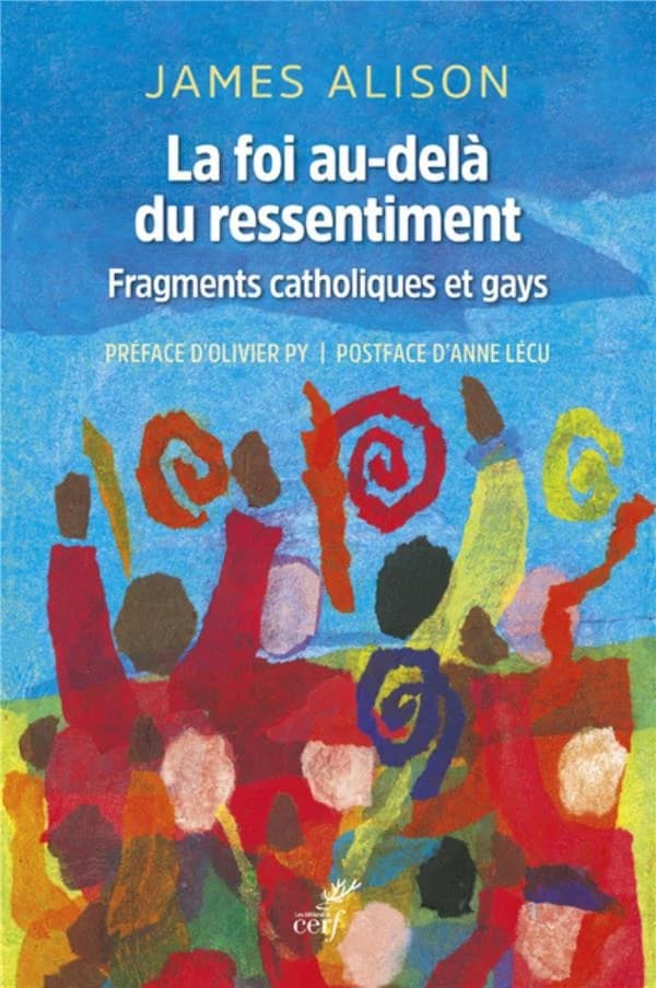 La foi au-dela du ressentiment : Fragments catholiques et gays