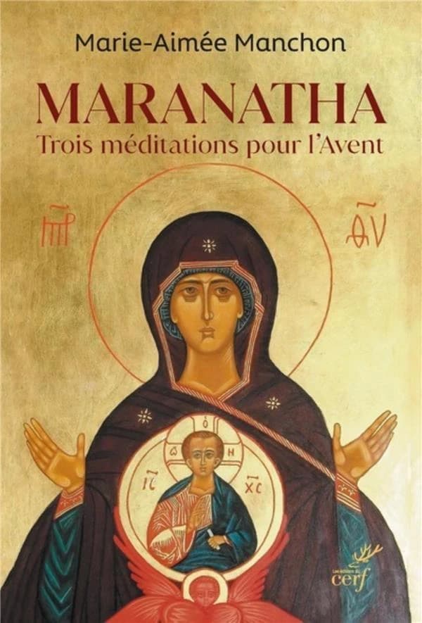 "Maranatha" : trois méditations pour l'avent
