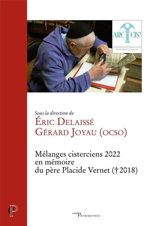 Mélanges cisterciens 2022 : offerts par l'ARCCIS en mémoire du père Placide Vernet († 2018), moine de Cîteaux