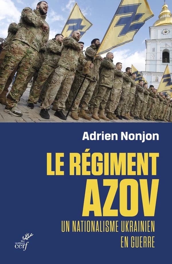 Le régiment Azov: un nationalisme ukrainien en guerre