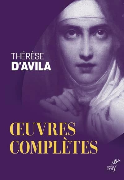 Oeuvres complètes ([Nouvelle éd.]) Thérèse d'Avila ; traduction [de l'espagnol] par mère Marie du Saint-Sacrement,... ; édition établie, révisée et annotée par les Carmélites de Clamart et Bernard Sesé ; introduction générale par le père Tomás Álvarez,...