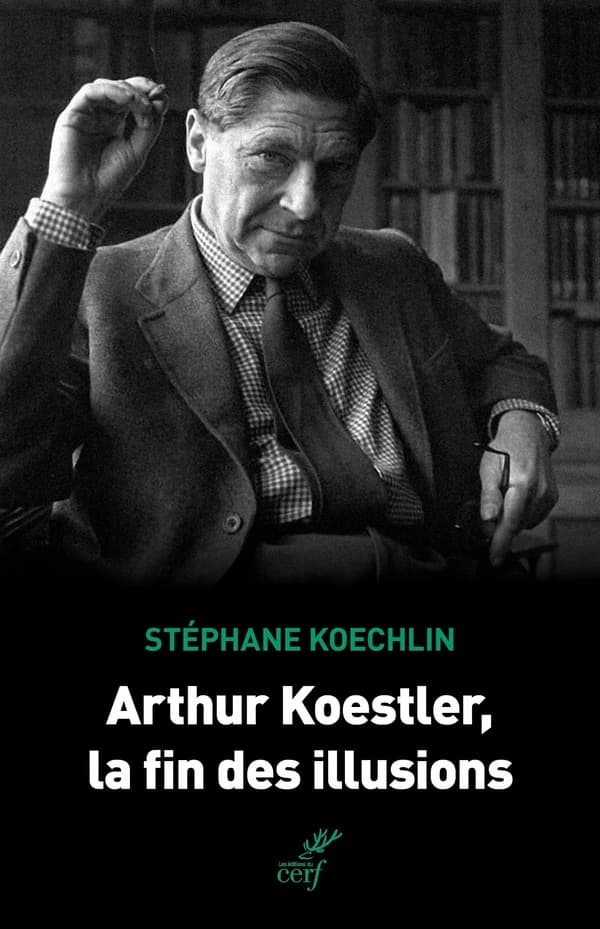 Arthur Koestler : la fin des illusions