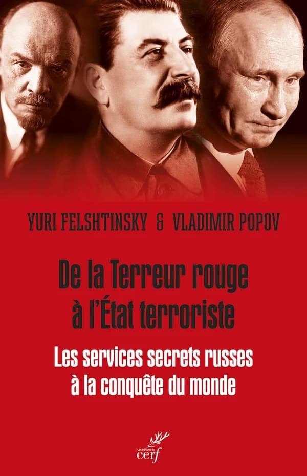 De la terreur rouge à l'état terroriste : les services secrets russes à la conquête du monde, 1917-2036