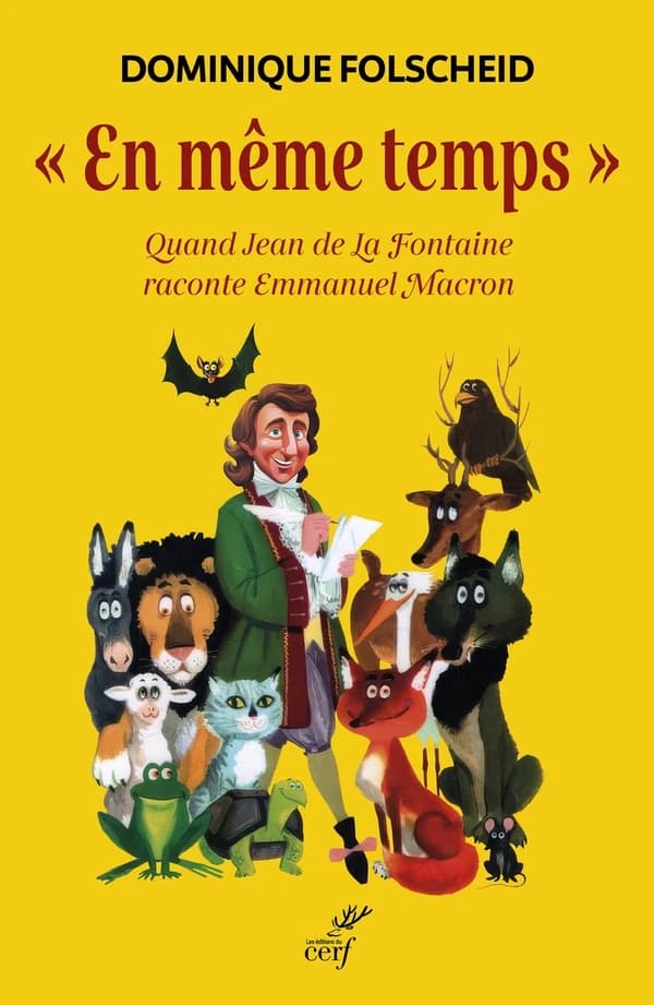 "En même temps" : quand Jean de La Fontaine raconte Emmanuel Macron