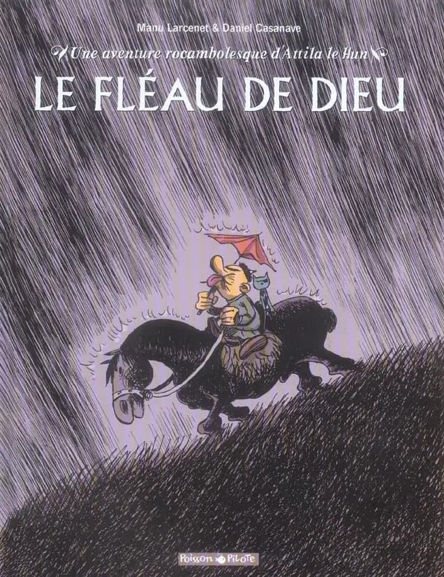 Le fléau de Dieu : Une aventure rocambolesque d'Attila le Hun