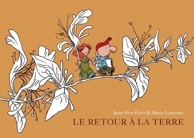 Le retour à la terre : l'intégrale. 1