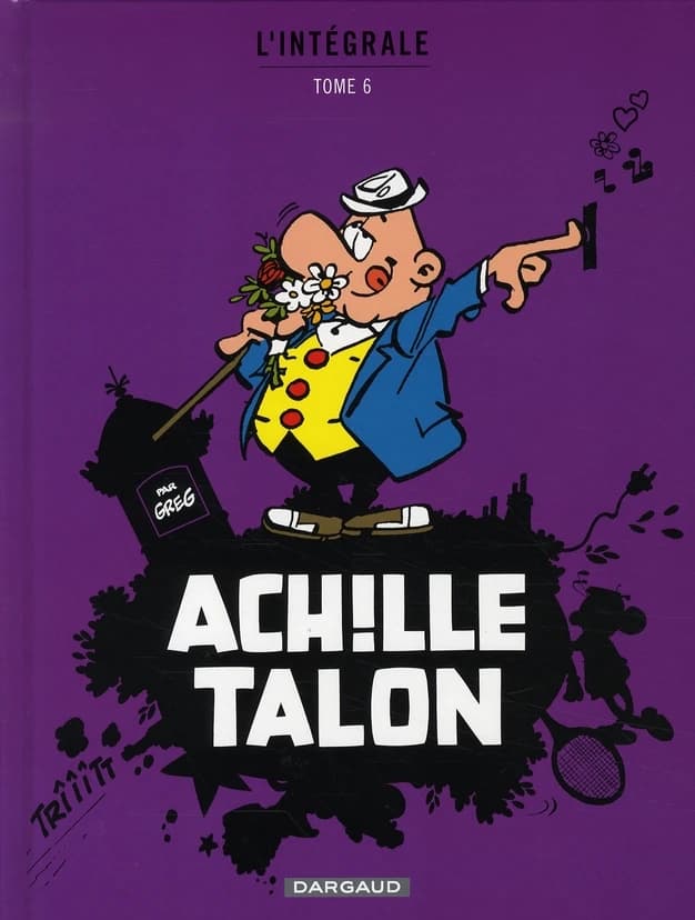 Achille Talon : l'intégrale. Tome 6