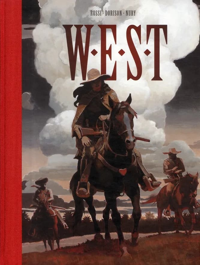 WEST : weird enforcement special team (Éd. à tirage limité) scénario, Xavier Dorison & Fabien Nury ; dessin, Christian Rossi