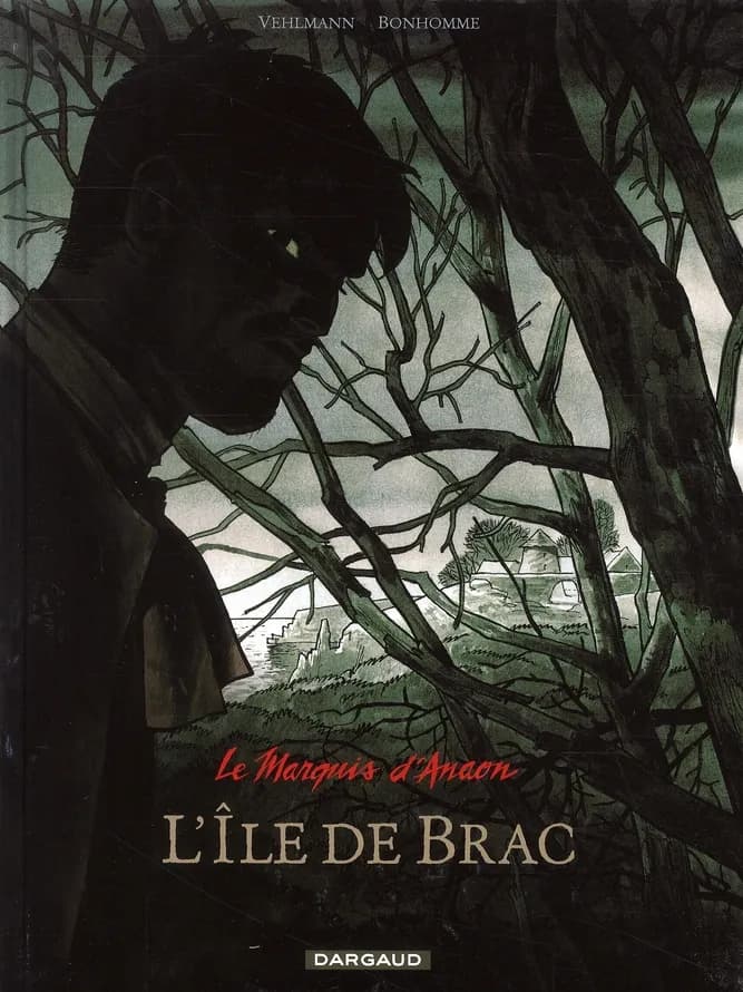Le marquis d'Anaon. 1, L'île de Brac (Nouv. éd.) scénario Fabien Vehlmann ; dessins Matthieu Bonhomme ; couleur Delf