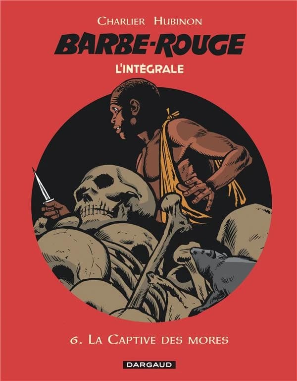 Barbe-Rouge : l'intégrale. 6