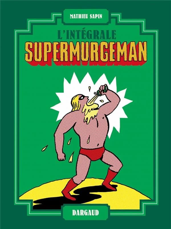 Supermurgeman : l'intégrale. [1-3]