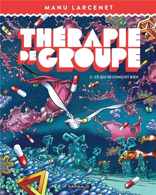 Thérapie de groupe, T2 : Ce qui se conçoit bien