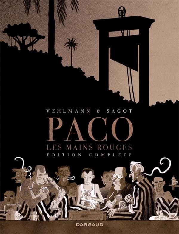 Paco les mains rouges (Éd. complète) Vehlmann & Sagot