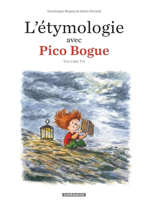L'étymologie avec Pico Bogue. Volume III