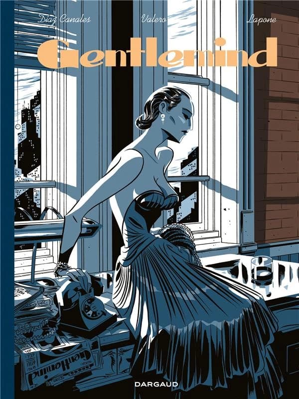 Gentlemind (Éd. intégrale) scénario, Juan Diaz Canales et Teresa Valero ; dessin et couleur, Antonio Lapone