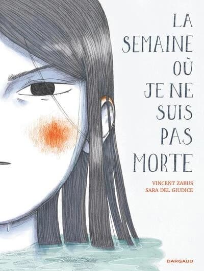 La semaine où je ne suis pas morte
